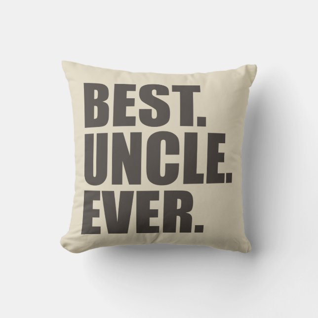 Coussin Le meilleur. Oncle. Jamais (Recto)