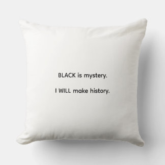Coussin Le noir est mystère, je ferai l'histoire