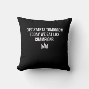 Coussin Le régime commence demain - Aujourd'hui on mange c