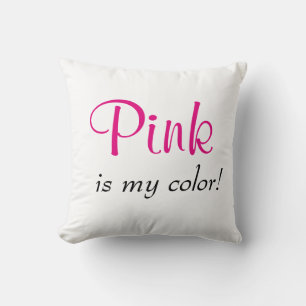 Coussin Le rose mignon est ma couleur