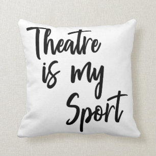 Coussin Le théâtre est ma citation d'actrice sportive am