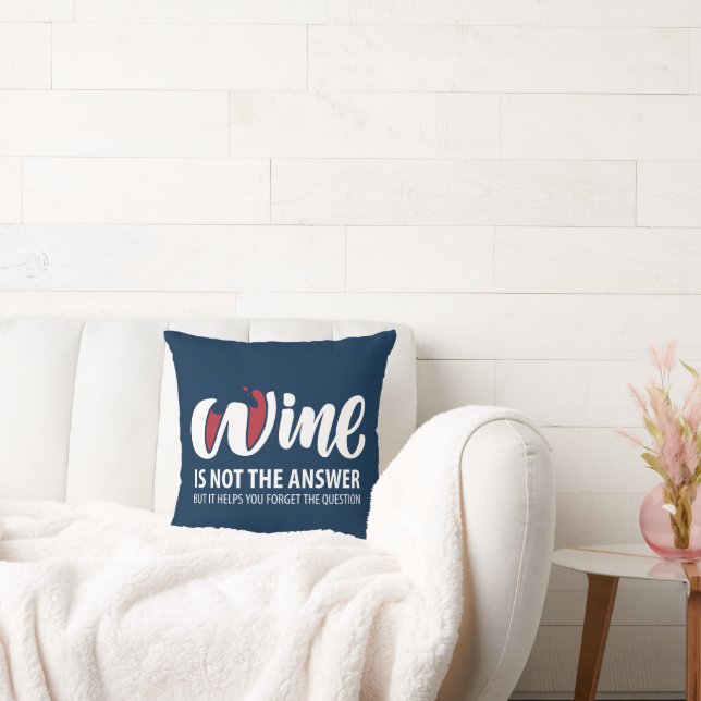 Coussin Le vin n'est pas la réponse (Canapé)