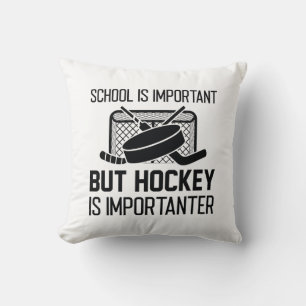 Coussin L'École Est Importante, Mais Le Hockey Est Importa