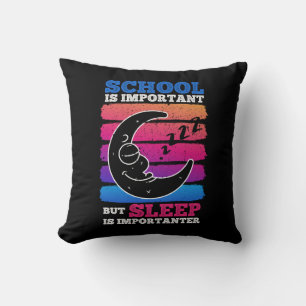 Coussin L'École Est Importante, Mais Le Sommeil Est Import
