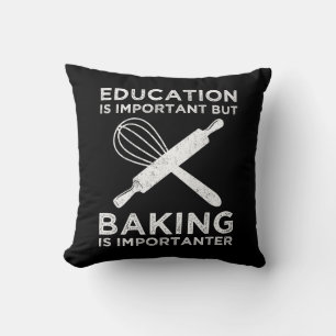 Coussin L'Éducation Est Importante, Mais Le Cuisson Est Im
