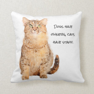 Coussin Les chiens ont des propriétaires, les chats ont du
