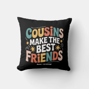 Coussin Les cousins font les meilleurs amis Frères et Soeu