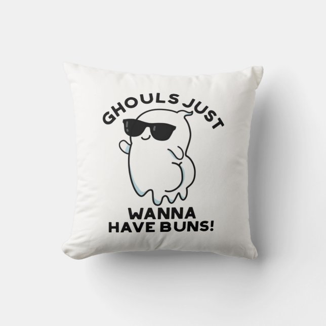Coussin Les Gouls Veux Juste Avoir Des Buns Drôle Pun Fant (Recto)