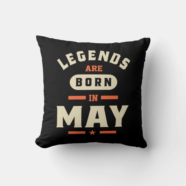 Coussin Les légendes sont nées en mai - mai Anniversaire (Recto)