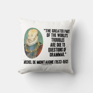 Coussin Les problèmes du monde de Montaigne : la grammaire