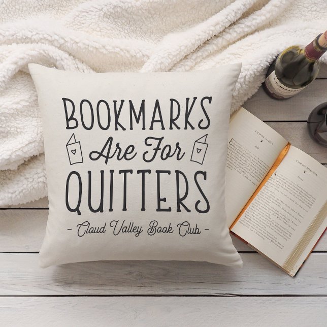 Coussin Les signets sont pour Quitters Club de Livre Perso (Créateur téléchargé)