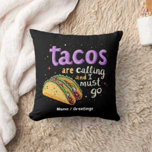 Coussin Les Tacos appellent et je dois aller un pied de pa