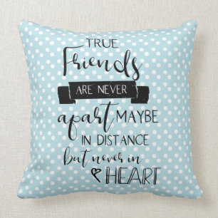 Coussin Les vrais amis ne sont jamais séparés citation d'a