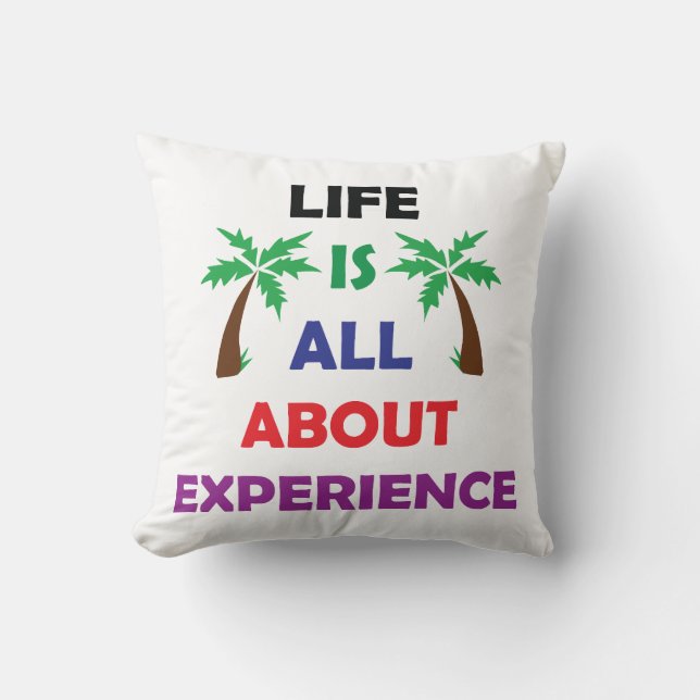 Coussin Life Is All About Experience Motivational Quote (Recto)