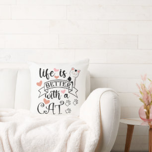 Coussin Life is Better With a Cat quote slogan