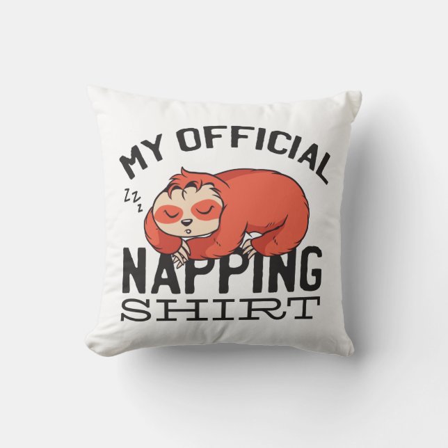Coussin Ma chemise de sieste officielle - Lazy sombrer Slo (Recto)