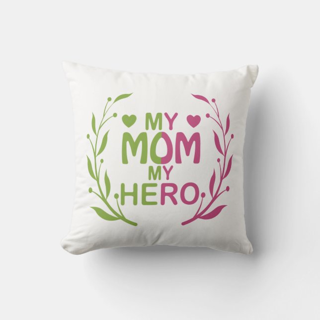 Coussin Ma mère mon héros mère idée cadeau de jour meilleu (Recto)