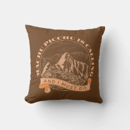 Coussin Machu Picchu appelle et je dois y aller