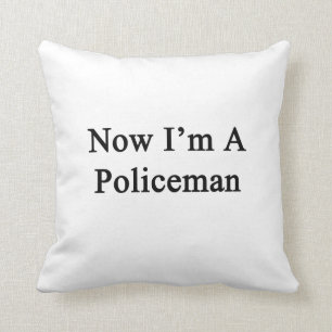 Coussin Maintenant je suis un policier