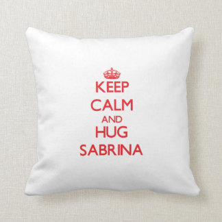Coussin Maintenez calme et étreinte Sabrina