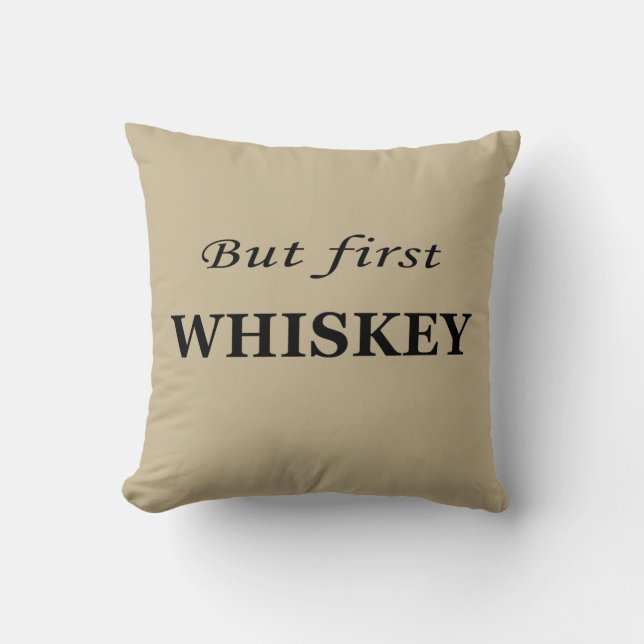 Coussin Mais le premier whiskey cite drôle (Recto)