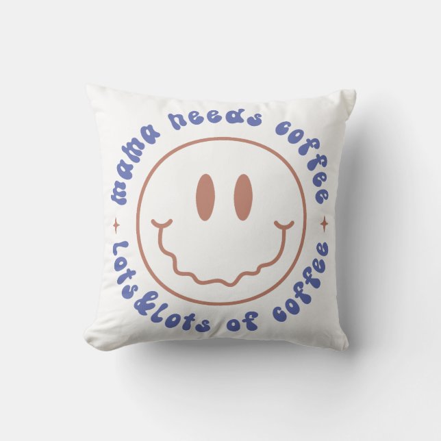 Coussin Mama a besoin de café (Recto)