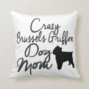 Coussin Maman folle de chien de griffon de Bruxelles