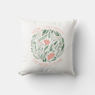 Coussin Maman veut dire le monde pour moi la fête des mère