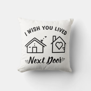 Coussin Meilleur Ami Je Souhaite Que Tu Habites À Côté
