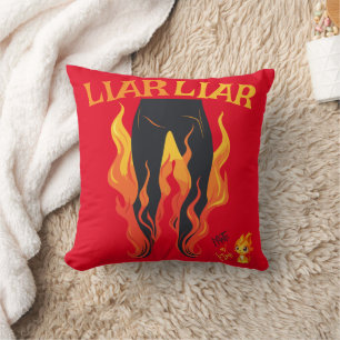 Coussin Menteur, menteur, Pant est en feu