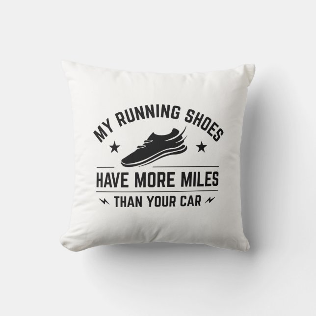 Coussin Mes Chaussures De Course Ont Plus De Miles Que Vot (Recto)