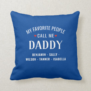 Coussin Mes gens préférés m'appellent papa ou Custom Name