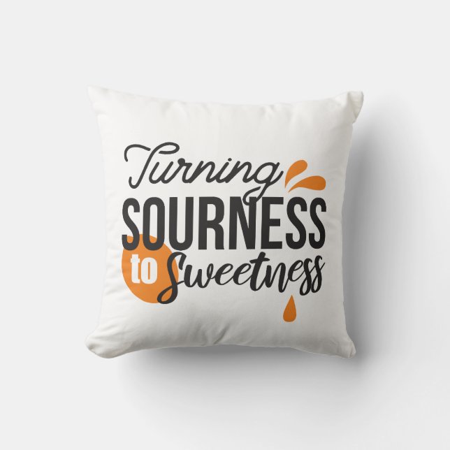 Coussin Message de vie positif - Transformer l'acide en su (Recto)