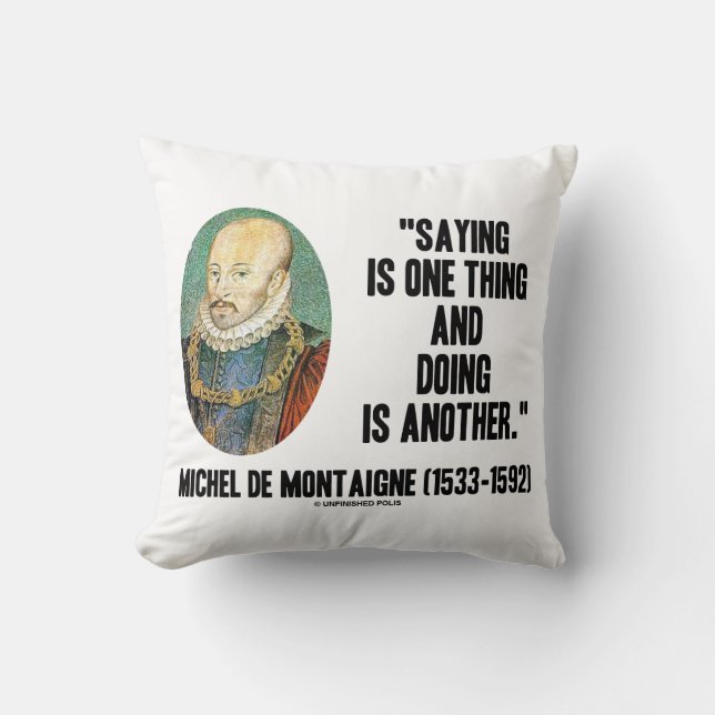 Coussin Michel de Montaigne Dit Une Chose En Faisant Une A (Recto)