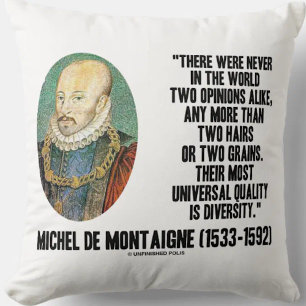 Coussin Michel de Montaigne Jamais deux opinions pareilles