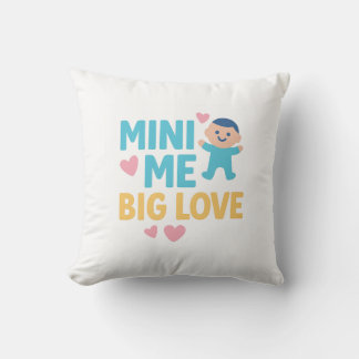 Coussin Mini Me, Big Love - Bébé mignon design avec les co