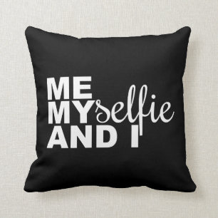Coussin Moi Myselfie et moi Selfie drôle