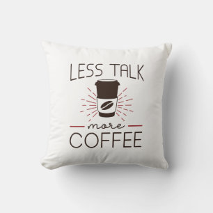 Coussin Moins de bla-bla plus de café