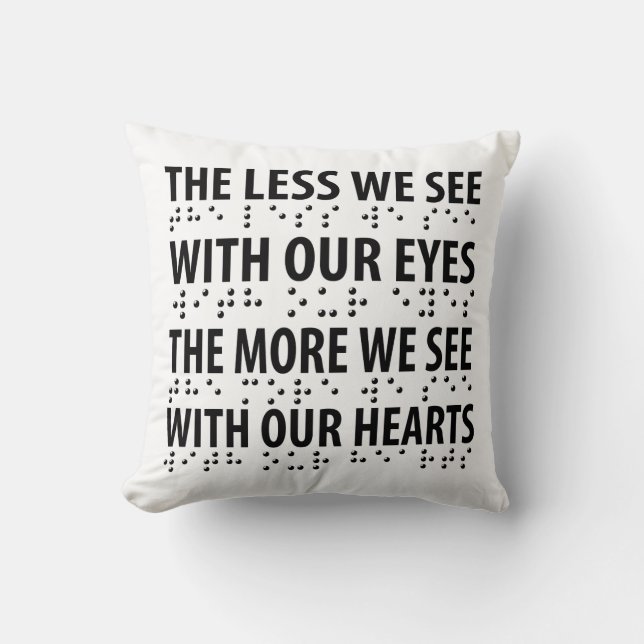 Coussin Moins On Voit Avec Nos Yeux - Éclaircissement Brai (Recto)