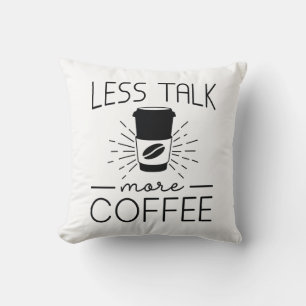 Coussin Moins parler plus de café