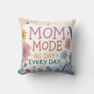 Coussin Mom Mode All Day Everyday Floral Mother's Day Gift