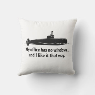 Coussin Mon bureau n'a pas de fenêtres Humour de sous-mari