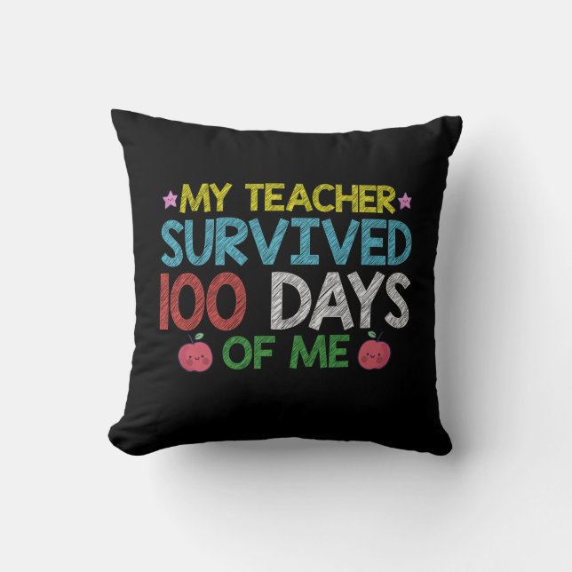 Coussin Mon Enseignant A Survécu Au 100E Jour De Mon École (Recto)