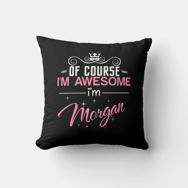 Coussin Morgan Bien sûr Je suis un nom génial (Recto)