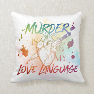 coussin "Murder is My Love Language"