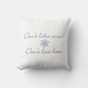 Coussin N'aime pas la neige ? Ne vis pas ici !