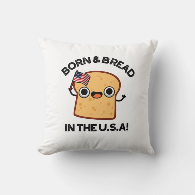 Coussin Né Et Pain Aux Etats-Unis Drôle Pun De Nourriture (Recto)