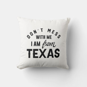 Coussin Ne manquez pas avec moi Je viens du Texas