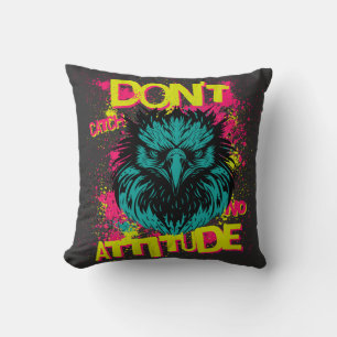 Coussin Ne pas attraper aucune attitude - Sarcastique
