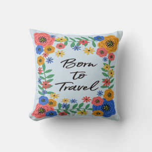 Coussin Né pour voyager